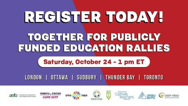 Register today. Together for Publicly Funded Education rallies, Saturday October 24, 1 p.m. ET.